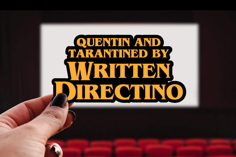 Quentin Tarantined by Written Directino Funny Sticker