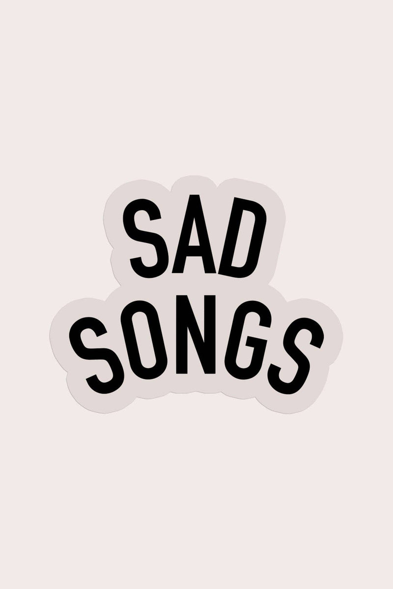 Sad Songs Clear Sticker