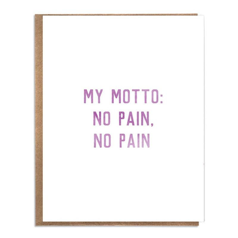 My Motto: No Pain, No Pain Card
