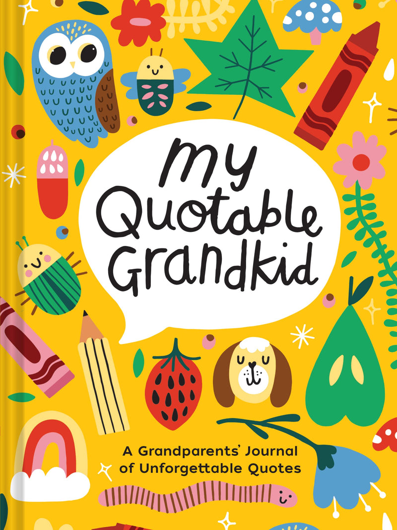 My Quotable Grandkid: A Grandparents&